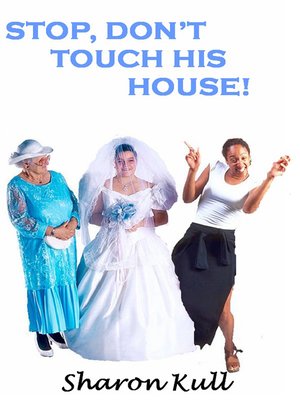 cover image of Stop, Don't Touch This House!